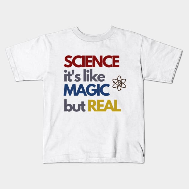 Science is Real Kids T-Shirt by KiyoMi